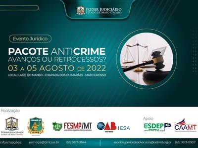 Notícia destaque: Evento nacional sobre Pacote Anticrime será realizado em agosto em Mato Grosso